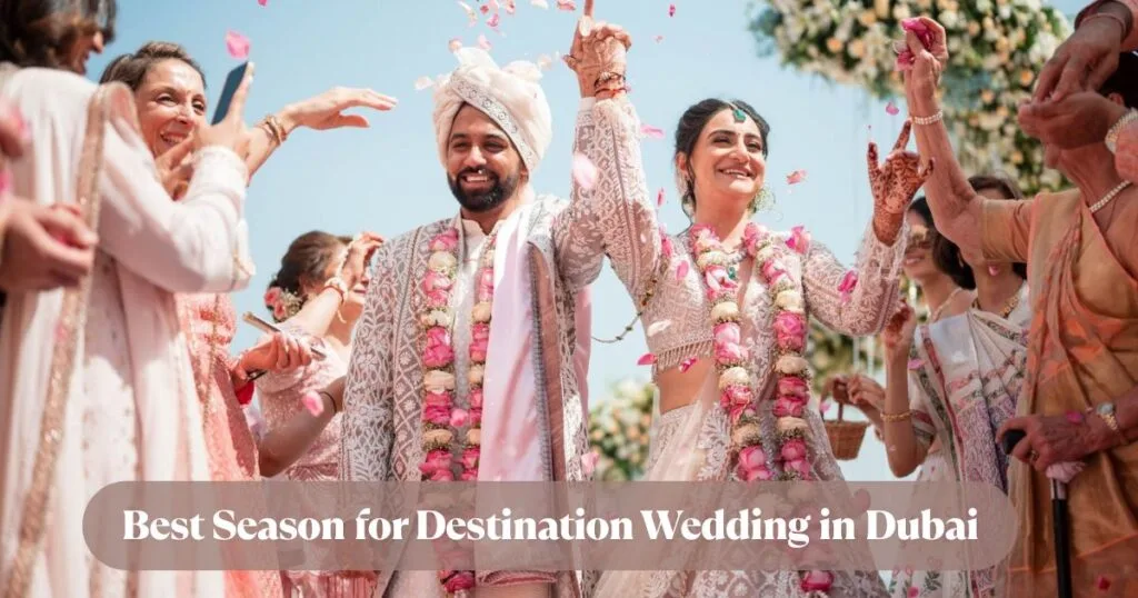Best Season for Destination Wedding in Dubai: Everything You Need to Know 1 Destination Wedding in Dubai 1