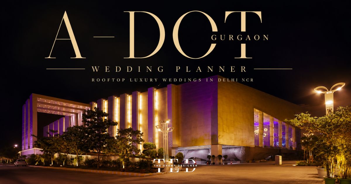 A Dot Gurgaon Wedding Planner: The Complete Guide to Rooftop Luxury Weddings in Delhi NCR You are currently viewing A Dot Gurgaon Wedding Planner: The Complete Guide to Rooftop Luxury Weddings in Delhi NCR