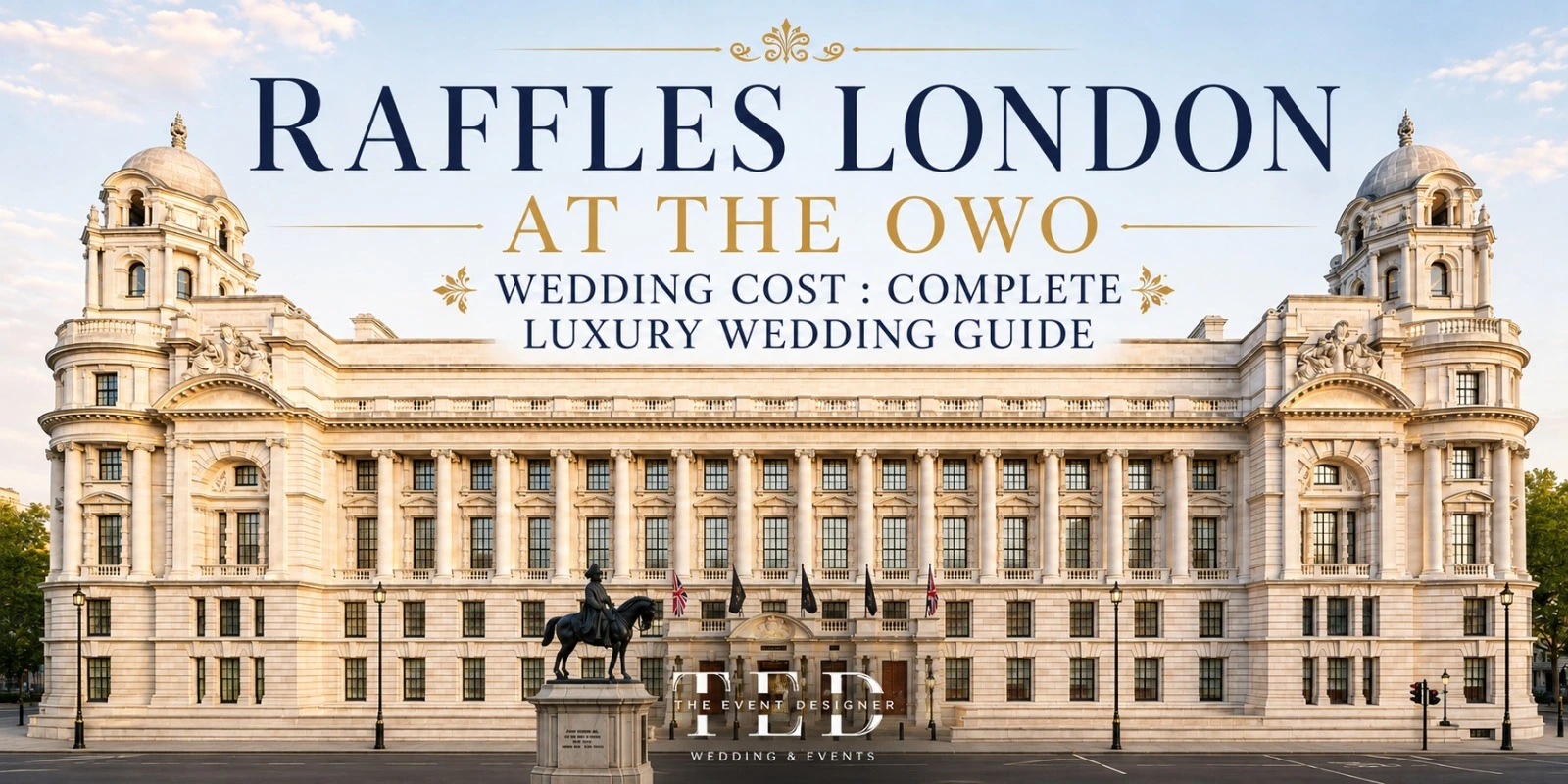 Raffles London at The OWO Wedding Cost : Complete Luxury Wedding Guide You are currently viewing Raffles London at The OWO Wedding Cost : Complete Luxury Wedding Guide