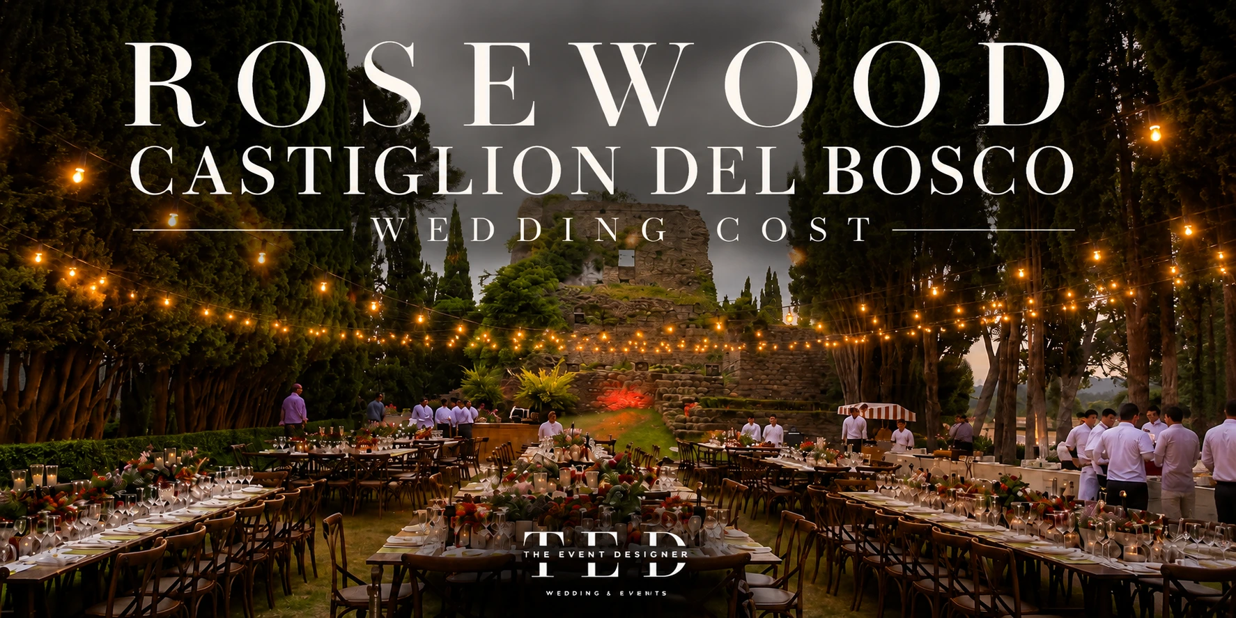 You are currently viewing Rosewood Castiglion del Bosco Wedding Cost : Complete Rosewood Tuscany Wedding Guide