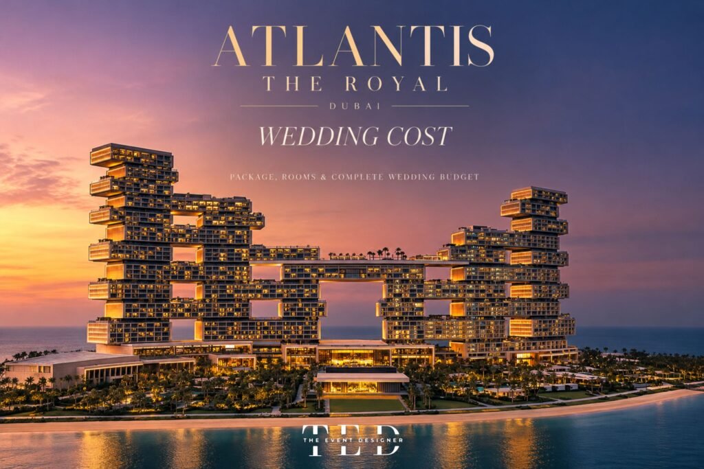 Atlantis The Royal Wedding Cost in AED | The Event Designer