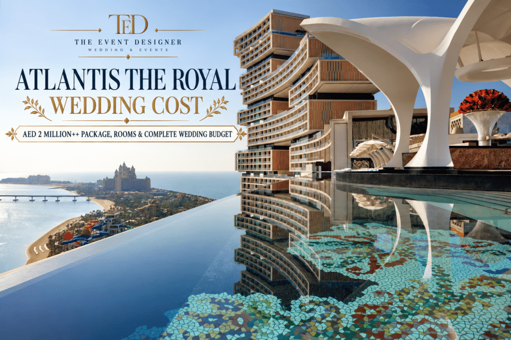 Atlantis The Royal Wedding Cost in AED | The Event Designer