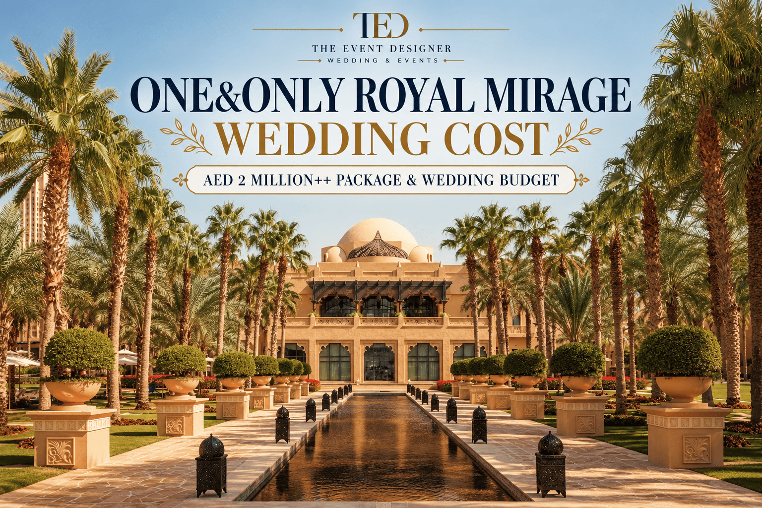 One&Only Royal Mirage Wedding Cost